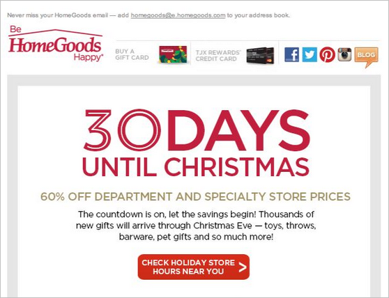 The countdown used in HomeGoods newsletter may trigger a customer to visit a webstore right now